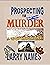Prospecting for Murder