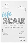 Book cover for Lifescale: How to Live a More Creative, Productive, and Happy Life