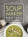 SOUP MAKER RECIPE...