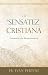 La "Sensatez" Cristiana by Iván Pertiné
