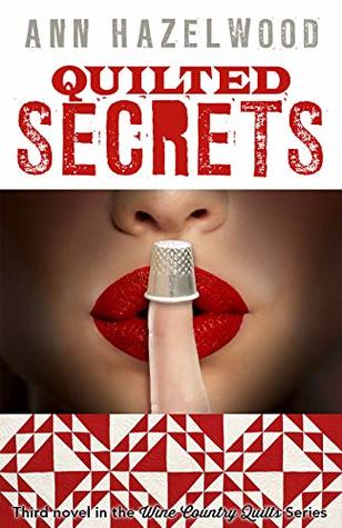 Quilted Secrets (Wine Country Quilts Book 3)