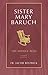 Sister Mary Baruch by Jacob Restrick