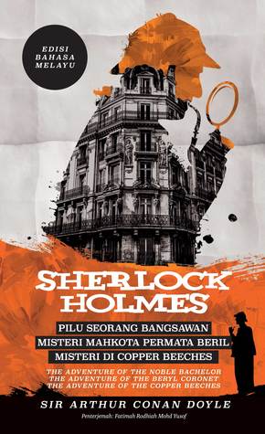 Sherlock Holmes: Pilu Seorang Bangsawan, Misteri Mahkota Permata Beril & Misteri di Copper Beeches (Paperback)