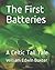 The First Batteries by William Edwin Baxter