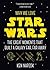Why We Love Star Wars: The Great Moments That Built A Galaxy Far, Far Away
