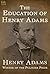 The Education of Henry Adams