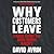 Why Customers Leave (and How to Win Them Back): (24 Reasons People are Leaving You for Competitors, and How to Win Them Back*)