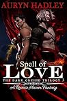 Spell of Love by Auryn Hadley