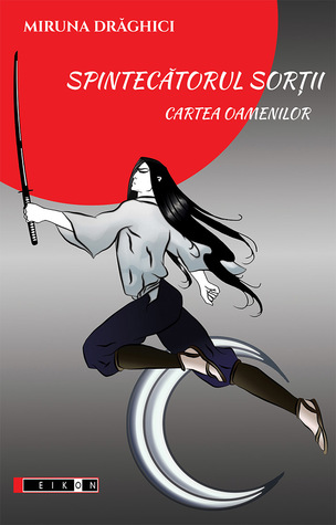 Spintecătorul Sorții (Cartea Oamenilor, #1)