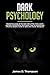 Dark Psychology: Using The ...