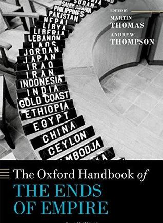 The Oxford Handbook of The Ends of Empire (Hardcover)