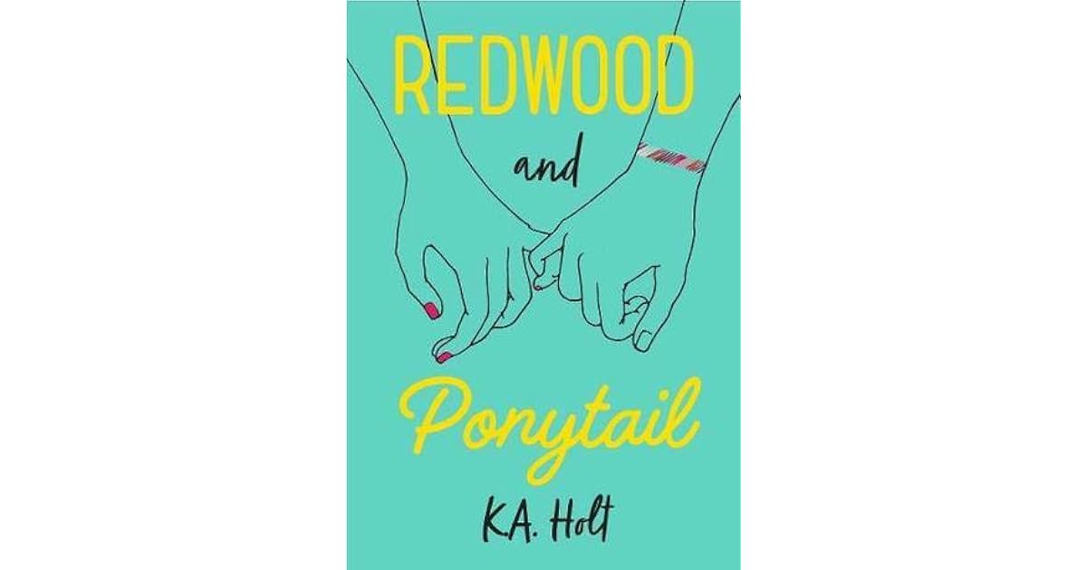 Redwood and Ponytail by K.A. Holt