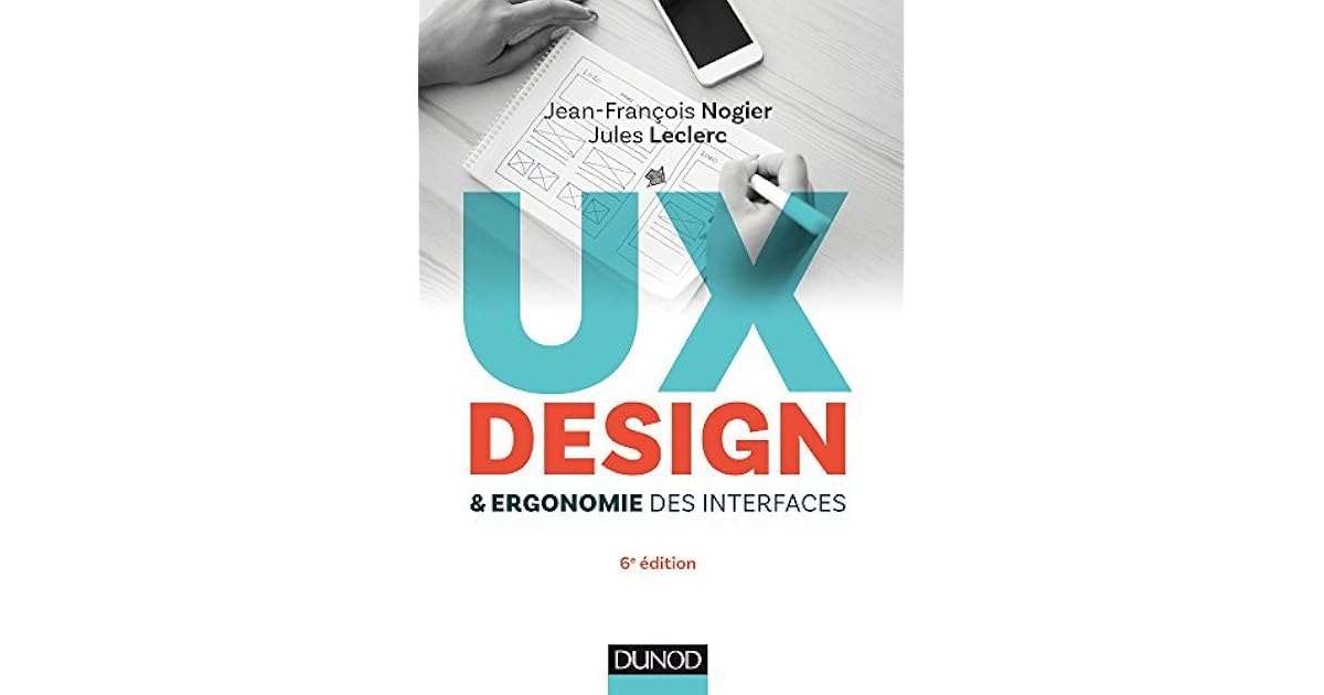 Ux Design Et Ergonomie Des Interfaces - 6e éd.