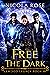 Free the Dark (Elwood Legac...