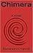 Chimera: A Novel