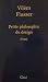 PETITE PHILOSOPHIE DU DESIGN by Vilém Flusser