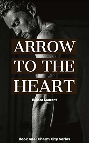Arrow to the Heart (Charm City #1)