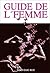 Guide de l'Femme: : Développement personnel (French Edition)