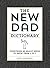 The New Dad Dictionary: Everything He Really Needs to Know - from A to Z