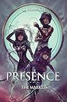 PRESENCE: The Marked