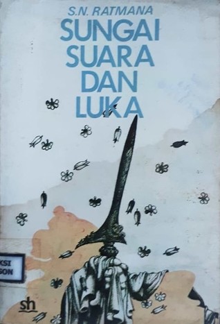 Sungai, Suara dan Luka
