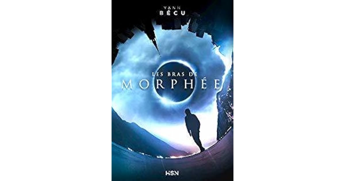 Les Bras de Morphée by Yann Bécu