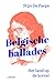 Belgische ballades. Het lan...