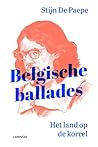 Belgische ballades. Het land op de korrel by Stijn De Paepe