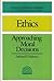 Ethics Approaching Moral Decisions