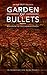 Garden of Bullets: Massacre...