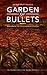 Garden of Bullets by Saurav Dutt