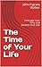 The Time of Your Life: Leve...