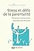 Stress et défis de la paren...