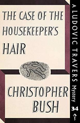 The Case of the Housekeeper's Hair (Ludovic Travers #34)