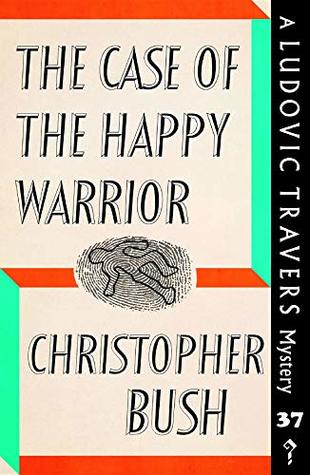 The Case of the Happy Warrior (Ludovic Travers #37)