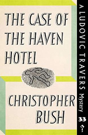 The Case of the Haven Hotel (Ludovic Travers #33)
