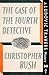 The Case of the Fourth Dete...