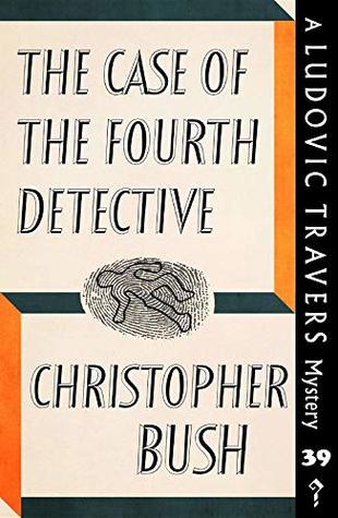 The Case of the Fourth Detective (Ludovic Travers #39)