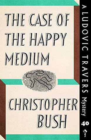 The Case of the Happy Medium (Ludovic Travers #40)
