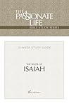 TPT The Book of Isaiah: 12-Lesson Study Guide (The Passionate Life Bible Study Series)