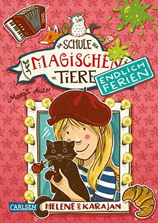 Helene und Karajan (Die Schule der magischen Tiere - Endlich Ferien #4)