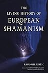 The Living History of European Shamanism: Tracing the Roots of Modern Witchcraft