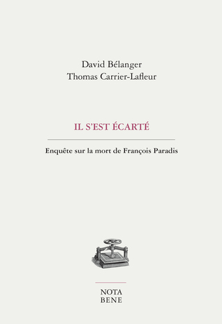 Il s'est écarté. Enquête sur la mort de François Paradis