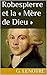 Robespierre et la « Mère de...