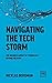 Navigating the Tech Storm: ...