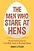The Men Who Stare at Hens: ...
