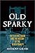 Old Sparky: The Electric Chair and the History of the Death Penalty