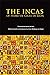 The Incas of Pedro de Cieza...