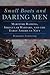 Small Boats and Daring Men by Benjamin Armstrong