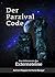 Der Parzival - Code: Das Ge...